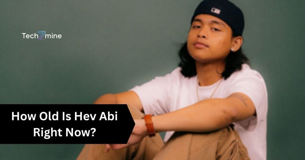 How Old Is Hev Abi Right Now?