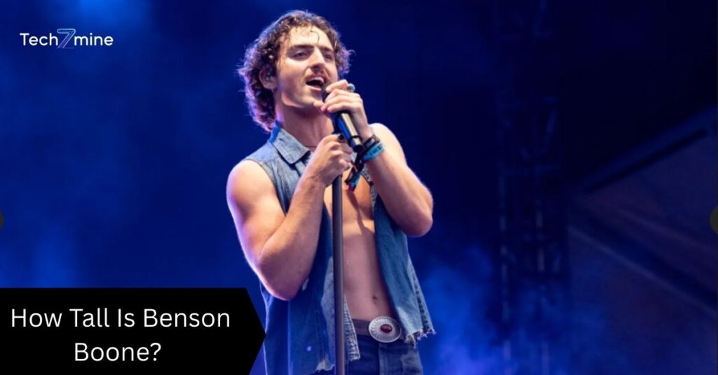 How Tall Is Benson Boone?