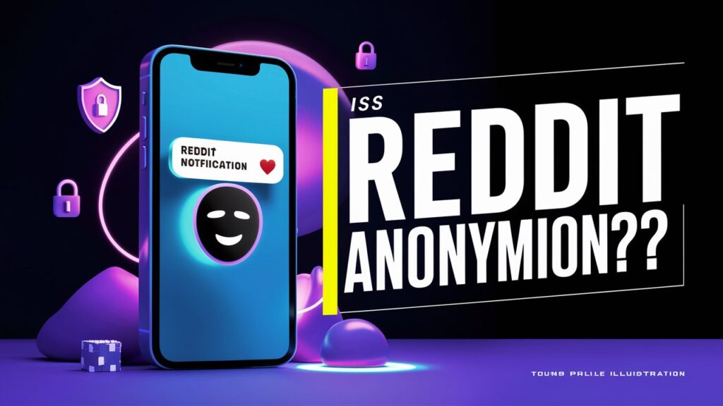 Is Reddit Anonymous