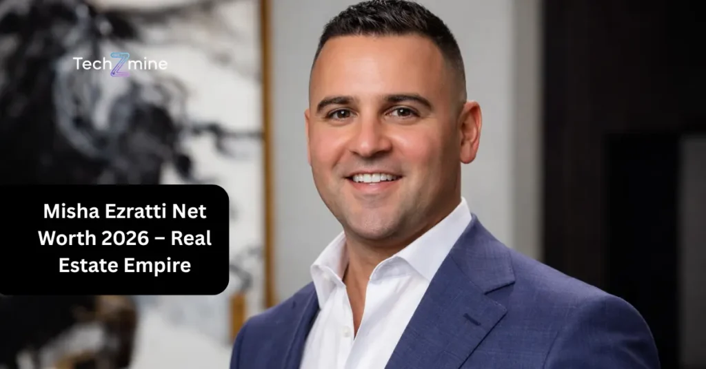 Misha Ezratti Net Worth