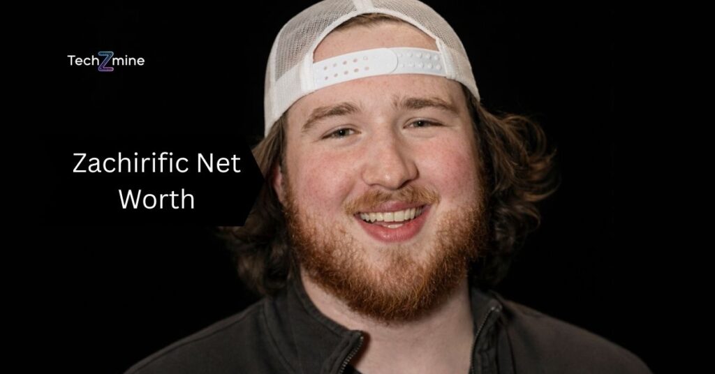 Zachirific Net Worth