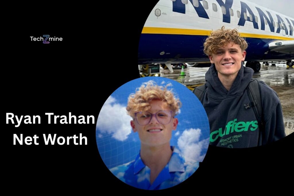 Ryan Trahan Net Worth