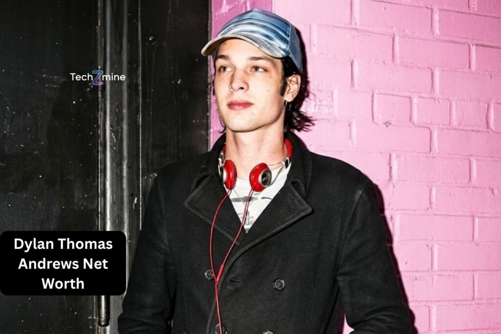 Dylan Thomas Andrews Net Worth